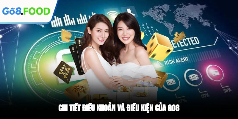 Chi tiết điều khoản và điều kiện của GO8